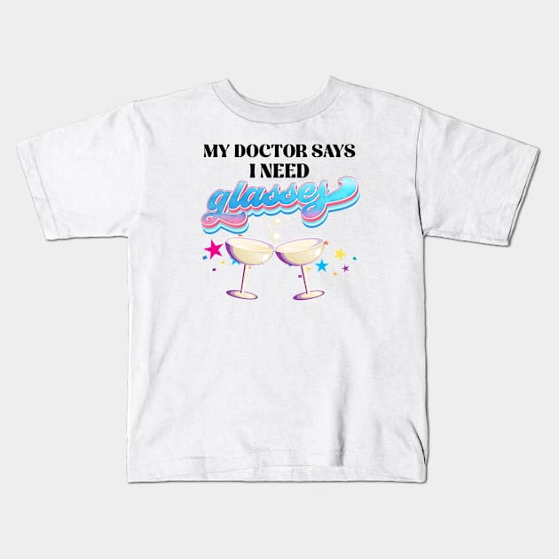 My Doctor Says Glasses Kids T-Shirt by dojranliev